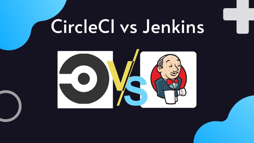 Diferencia entre CircleCI vs. Jenkins. Descúbrelo en Ausum Cloud